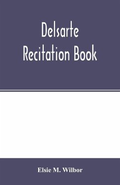 Delsarte recitation book - M. Wilbor, Elsie