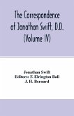 The Correspondence of Jonathan Swift, D.D. (Volume IV)