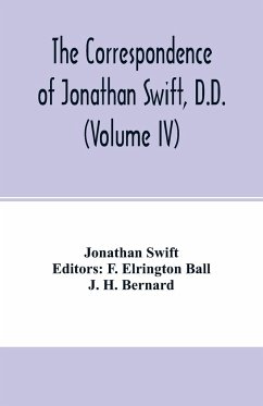 The Correspondence of Jonathan Swift, D.D. (Volume IV) - Swift, Jonathan