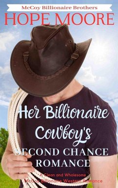 Her Billionaire Cowboy's Second Chance Romance - Moore, Hope