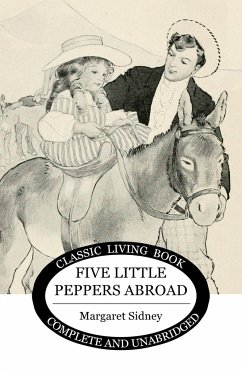 Five Little Peppers Abroad - Sidney, Margaret