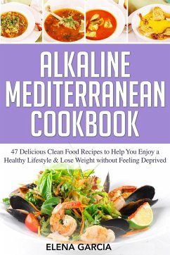 Alkaline Mediterranean Cookbook - Garcia, Elena