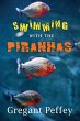 SWIMMING WITH THE PIRANHAS - Bild 1