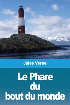 Le Phare du bout du monde - Verne, Jules