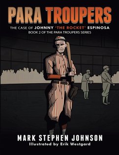 Para Troupers the Case of Johnny 'the Rocket' Espinosa: Book 2 of the Para Troupers Series (eBook, ePUB) - Johnson, Mark Stephen; Westgard, Erik
