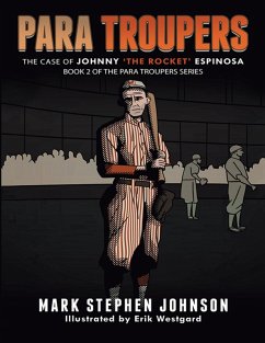 Cover Para Troupers the Case of Johnny 'the Rocket' Espinosa: Book 2 of the Para Troupers Series (eBook, ePUB)