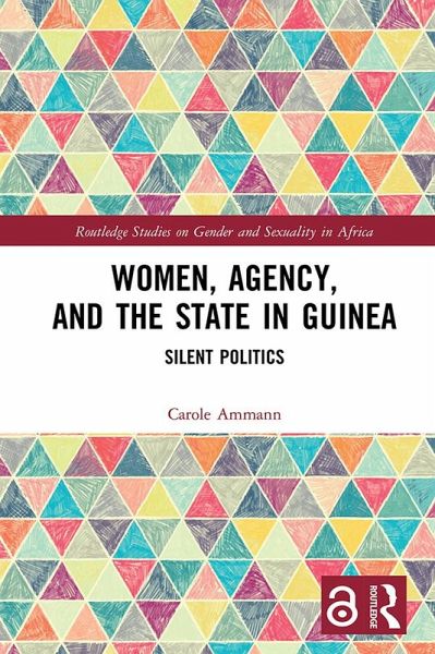 Women, Agency, and the State in Guinea (eBook, ePUB) Women, Agency, and the State in Guinea (eBook, ePUB)