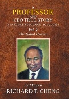 A Professor and Ceo True Story - Cheng, Richard T.