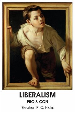 Liberalism: Pro & Con - Hicks, Stephen R. C.