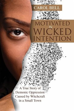 Motivated by Wicked Intention - Bell, Carol