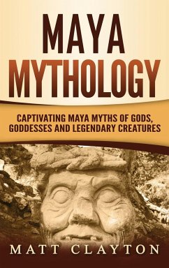 Maya Mythology - Clayton, Matt