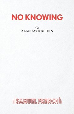 No Knowing - Ayckbourn, Alan