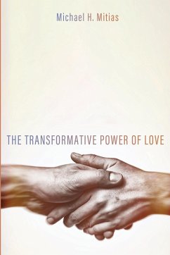 The Transformative Power of Love - Mitias, Michael H.