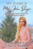 My Name is MRS JOHN SINGER