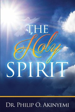 The Holy Spirit - Akinyemi, Philip O