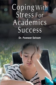COPING WITH STRESS FOR ACADEMICS SUCCESS - Selvam, Panneer