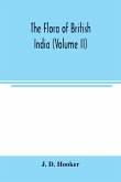 The flora of British India (Volume II)