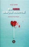 Bir Kirik Genclik Hikayesi