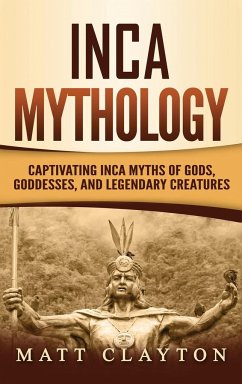 Inca Mythology - Clayton, Matt