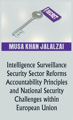 Intelligence Surveillance, Security Sector Reforms, Accountability Principles and National Security Challenges within European Union - Jalalzai, Musa