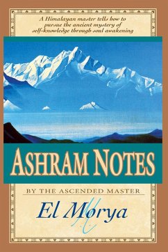 Ashram Notes - El Morya; Prophet, Mark L.; Prophet, Elizabeth Clare