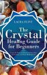 The Crystal Healing Guide for Beginners - Bild 1