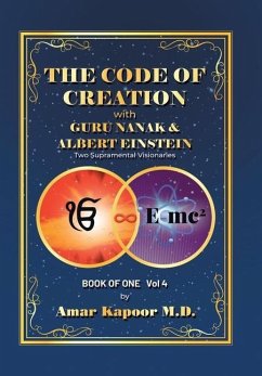 The Code of Creation with Guru Nanak and Albert Einstein - Kapoor M. D., Amar