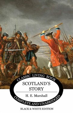 Scotland's Story (B&W Edition) - Marshall, Henrietta E.