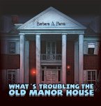 What's Troubling the Old Manor House