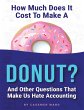 How Much Does It Cost to Make a Donut?:... - Bild 1