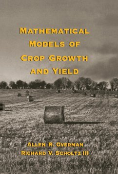 Mathematical Models of Crop Growth and Yield (eBook, ePUB) - Overman, Allen R.; Scholtz III, Richard V.