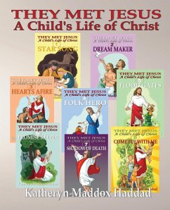 A Child's Life of Christ 1-8 - Haddad, Katheryn Maddox