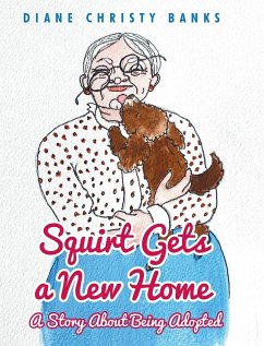 Squirt Gets a New Home - Banks, Diane Christy