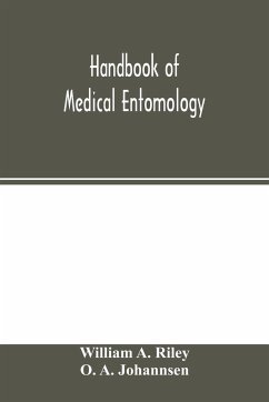 Handbook of medical entomology - A. Riley, William; A. Johannsen, O.