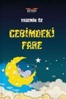 Cebimdeki Fare - Öz, Yasemin