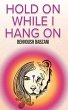 Hold On While I Hang On (eBook, ePUB) - Bild 1