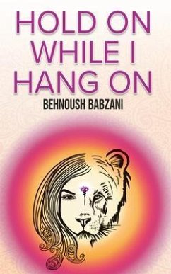 Hold On While I Hang On (eBook, ePUB) - Babzani, Behnoush