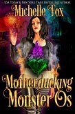 Motherducking Monster Os (Bad Magic Bounty Hunter, #1) (eBook, ePUB)