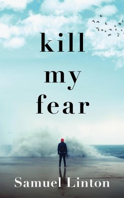 Kill My Fear (eBook, ePUB) - Linton, Samuel