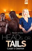 Heads or Tails (Flavors of Love, #3) (eBook, ePUB) Heads or Tails (Flavors of Love, #3) (eBook, ePUB)