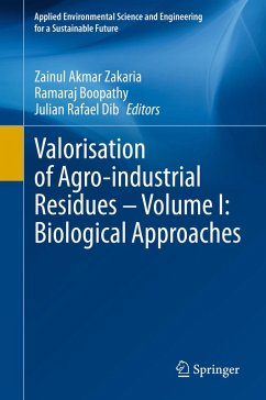 Valorisation of Agro-industrial Residues - Volume I: Biological Approaches (eBook, PDF) Cover Valorisation of Agro-industrial Residues - Volume I: Biological Approaches (eBook, PDF)