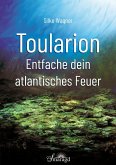 Toularion - Entfache dein atlantisches Feuer (eBook, ePUB)
