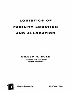 Logistics of Facility Location and Allocation (eBook, ePUB) - Sule, Dileep R.