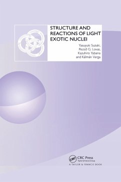 Structure and Reactions of Light Exotic Nuclei (eBook, ePUB) - Suzuki, Yasuyuki; Yabana, Kazuhiro; Lovas, Rezso G.; Varga, Kalman