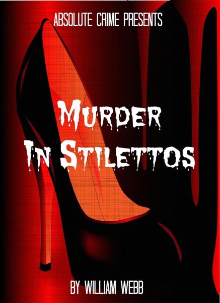 Murder In Stilettos: Ladies of the Night Who Murdered (eBook, ePUB) Murder In Stilettos: Ladies of the Night Who Murdered (eBook, ePUB)