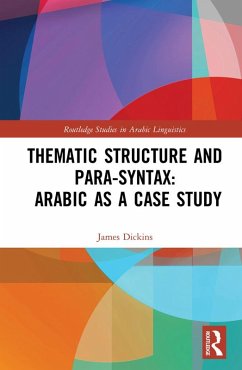 Thematic Structure and Para-Syntax: Arabic as a Case Study (eBook, ePUB) - Dickins, James