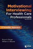 Motivational Interviewing for Healthcare Professionals (eBook, ePUB) Motivational Interviewing for Healthcare Professionals (eBook, ePUB)
