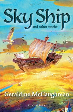 Sky Ship and other stories: A Bloomsbury Reader (eBook, PDF) - McCaughrean, Geraldine