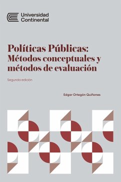 Políticas Públicas: Métodos conceptuales y métodos de evaluación (eBook, ePUB) - Quiñones, Edgar Ortegón