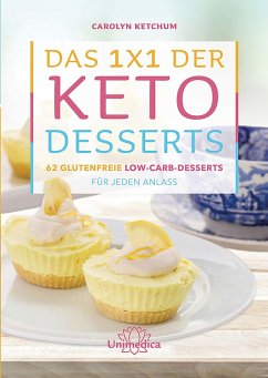 Das 1x1 der Keto-Desserts (eBook, ePUB) - Ketchum, Carolyn